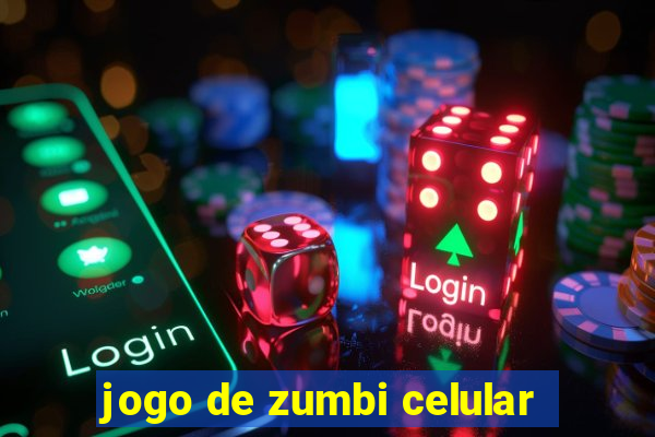 jogo de zumbi celular