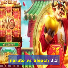 naruto vs bleach 3.3