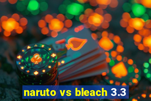 naruto vs bleach 3.3