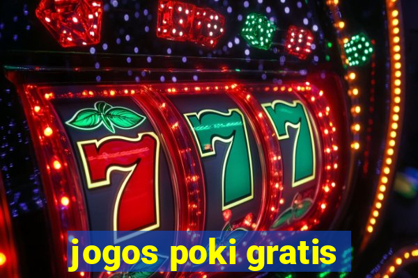 jogos poki gratis