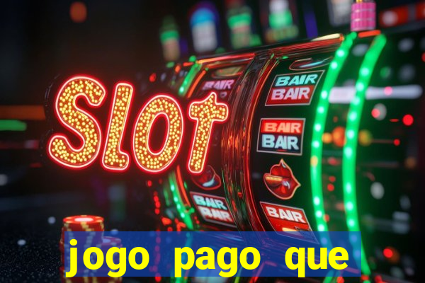 jogo pago que ganha dinheiro