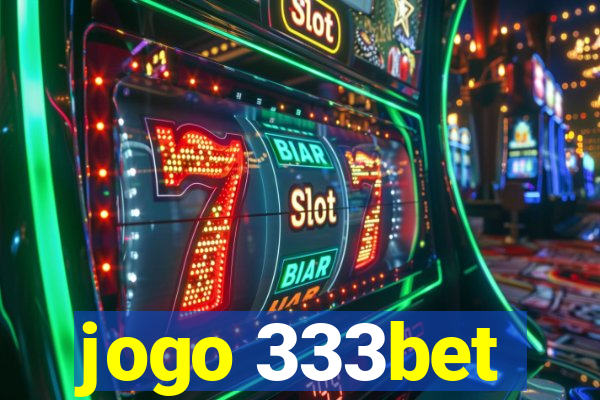 jogo 333bet