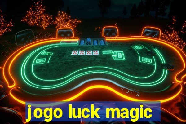 jogo luck magic