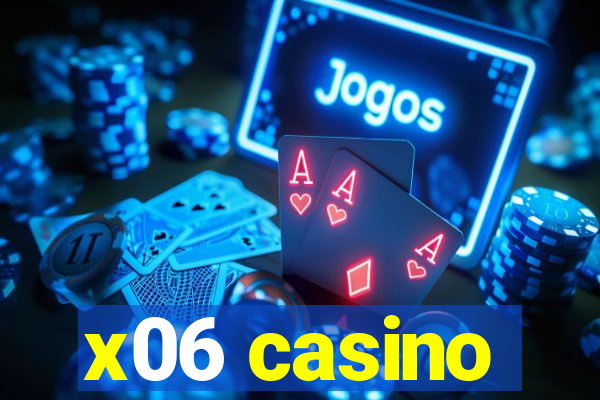 x06 casino