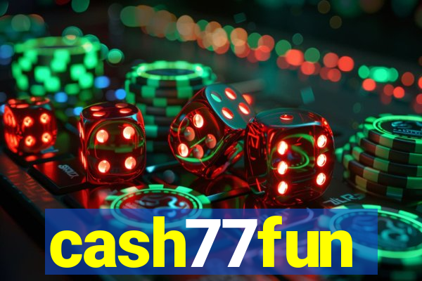 cash77fun