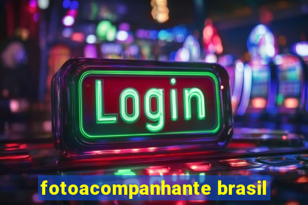 fotoacompanhante brasil