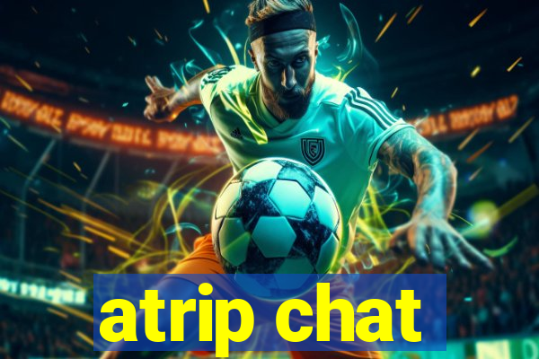 atrip chat