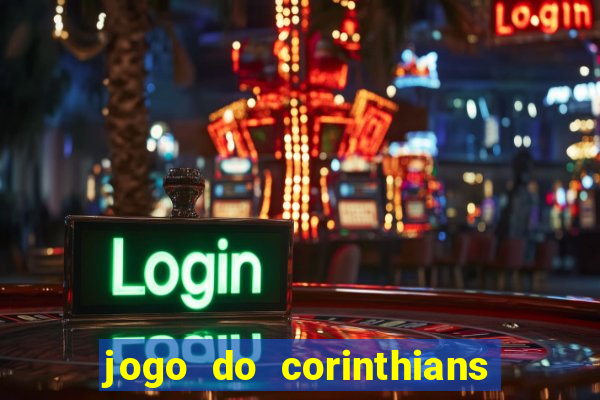 jogo do corinthians multi canais