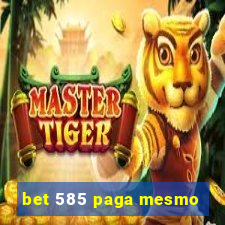 bet 585 paga mesmo