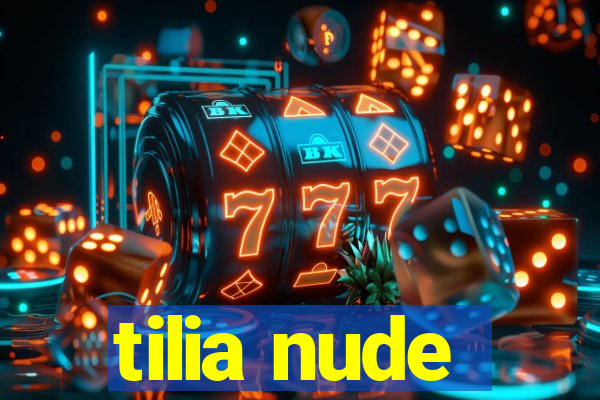 tilia nude