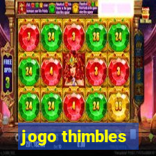 jogo thimbles