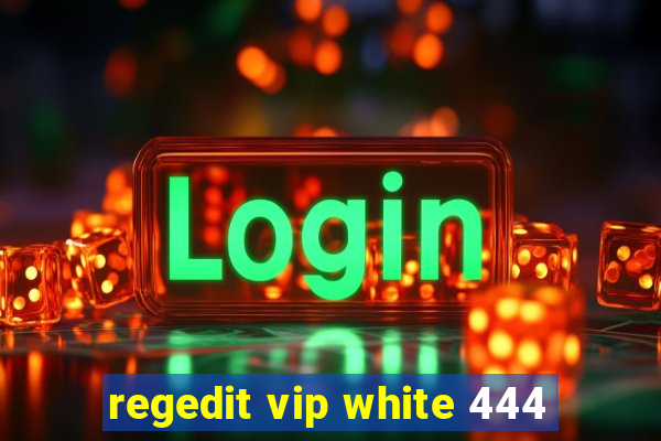 regedit vip white 444