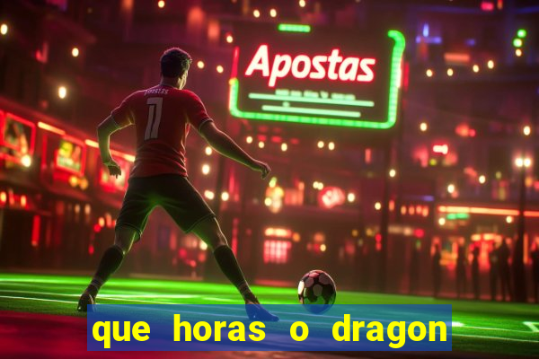 que horas o dragon fortune paga