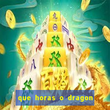 que horas o dragon fortune paga