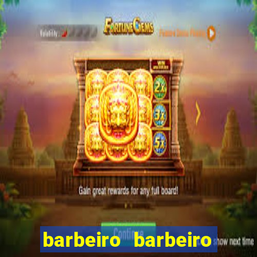 barbeiro barbeiro barbeiro bicho significado espiritual