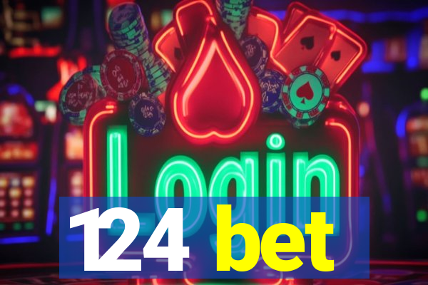 124 bet