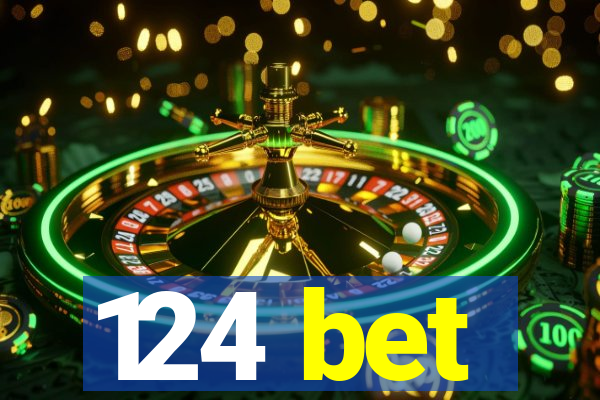 124 bet