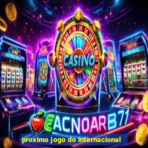 proximo jogo do internacional