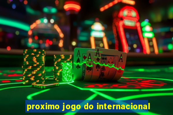 proximo jogo do internacional