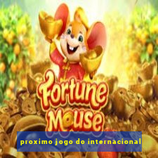 proximo jogo do internacional