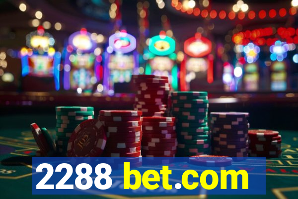 2288 bet.com