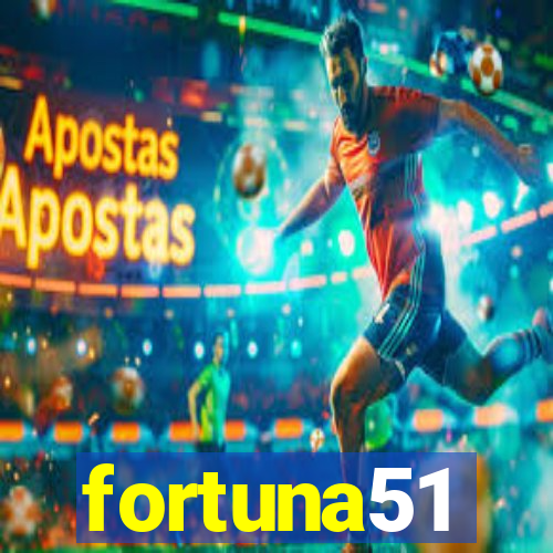 fortuna51