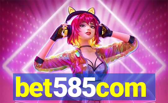 bet585com