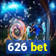 626 bet