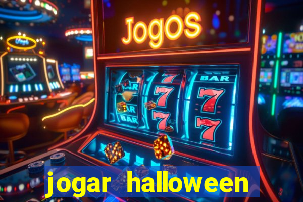 jogar halloween valendo dinheiro