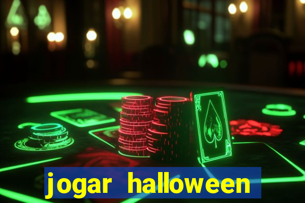 jogar halloween valendo dinheiro