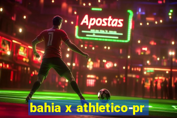 bahia x athletico-pr