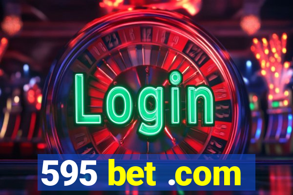 595 bet .com