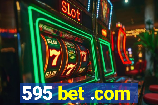 595 bet .com