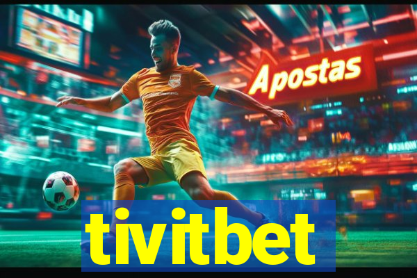 tivitbet