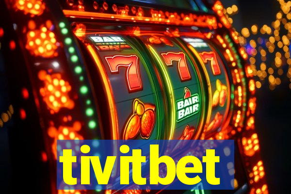 tivitbet