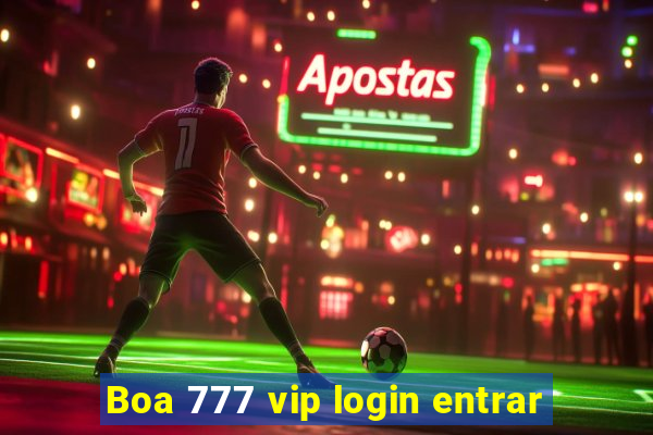 Boa 777 vip login entrar