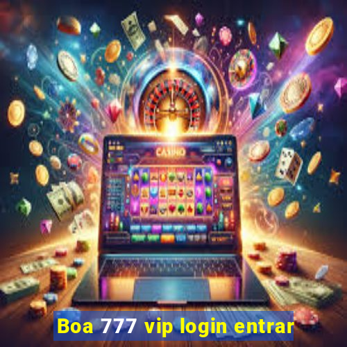 Boa 777 vip login entrar