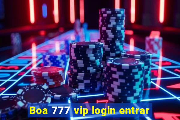 Boa 777 vip login entrar