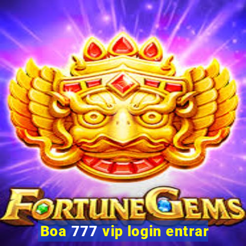 Boa 777 vip login entrar