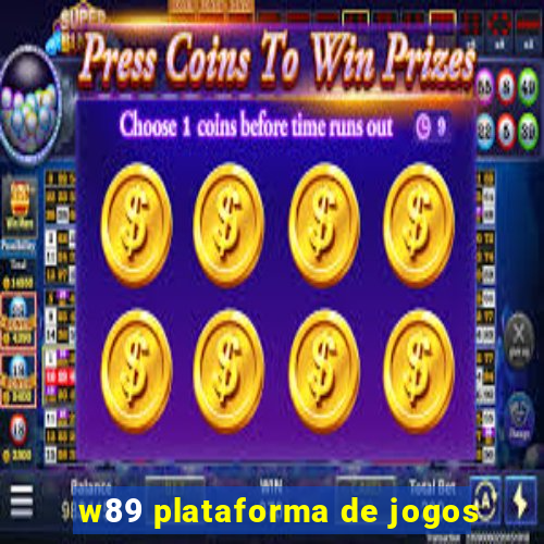 w89 plataforma de jogos