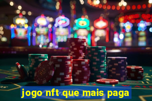 jogo nft que mais paga