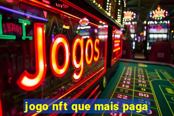 jogo nft que mais paga