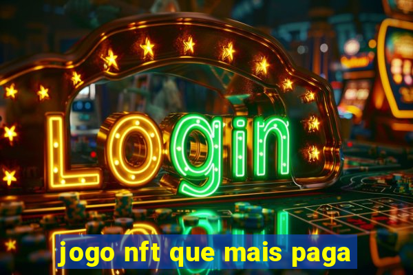 jogo nft que mais paga