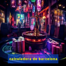 calculadora de barcelona