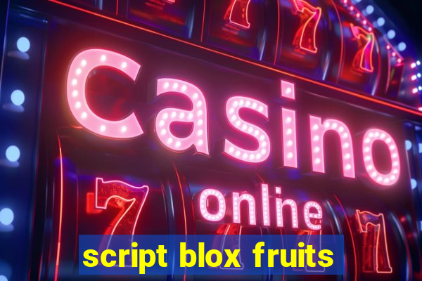 script blox fruits