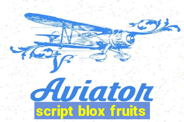 script blox fruits