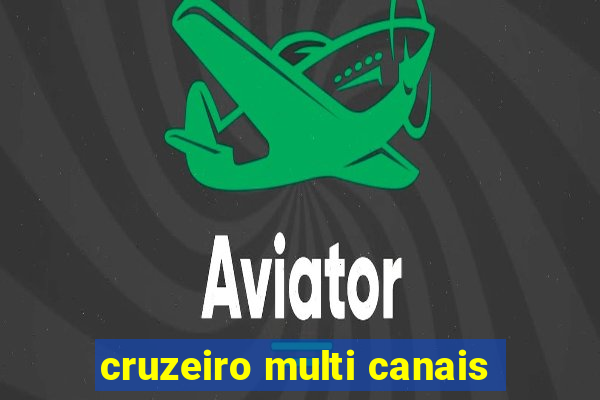 cruzeiro multi canais