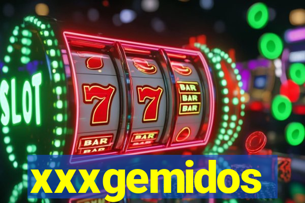 xxxgemidos