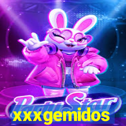 xxxgemidos