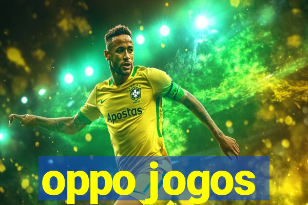 oppo jogos